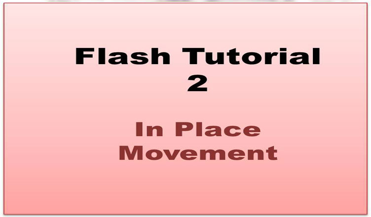 Flash Tutorial - In Place Animation
