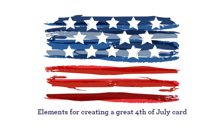 Elements For Creating A Great 4th Of July Card
