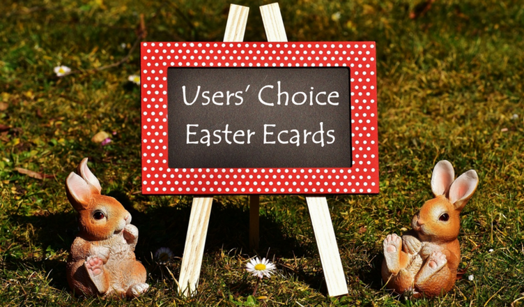Users’ choice: Easter Ecards