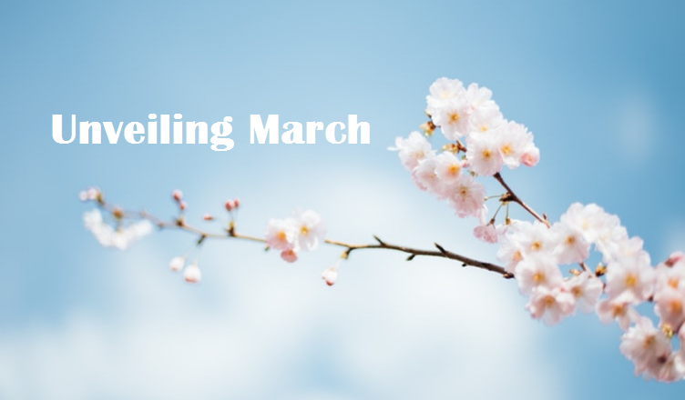 Unveiling March
